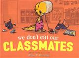 We Don't Eat Our Classmates