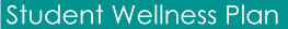 Student Wellness Plan