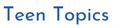 Teen Topics