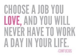 Choose A Job You Love