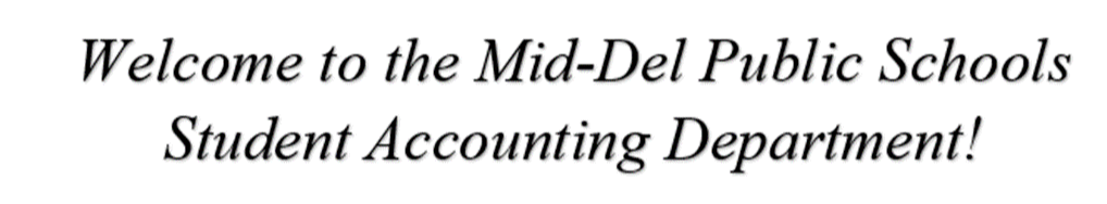 Welcome to the Mid-Del Public Schools Student Accounting Department!