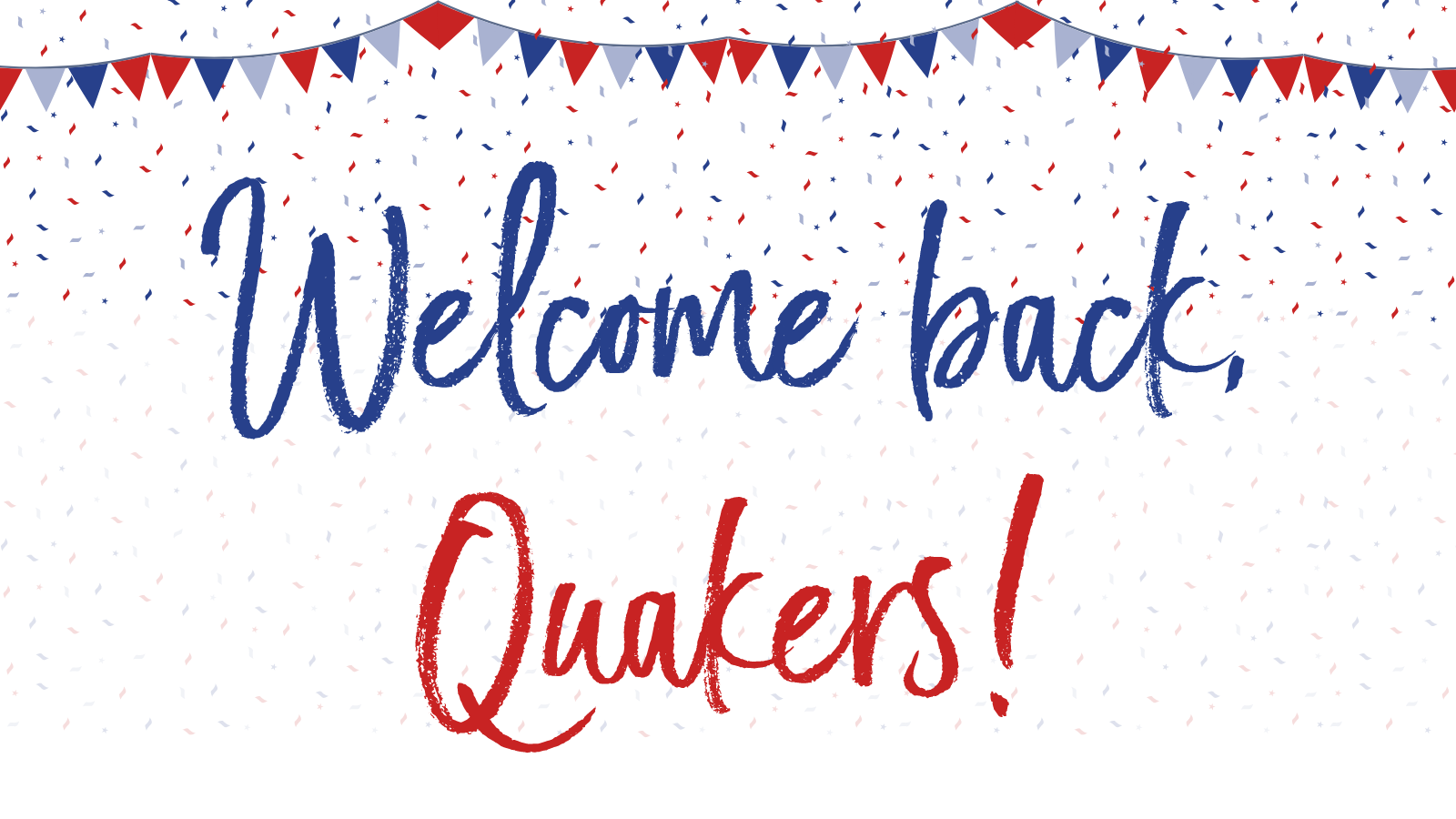Welcome back, Quakers!