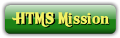 HTMS Mission