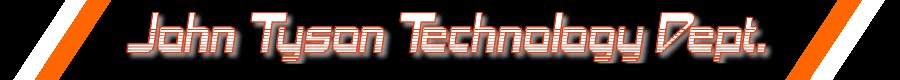 John Tyson Technology Dept.