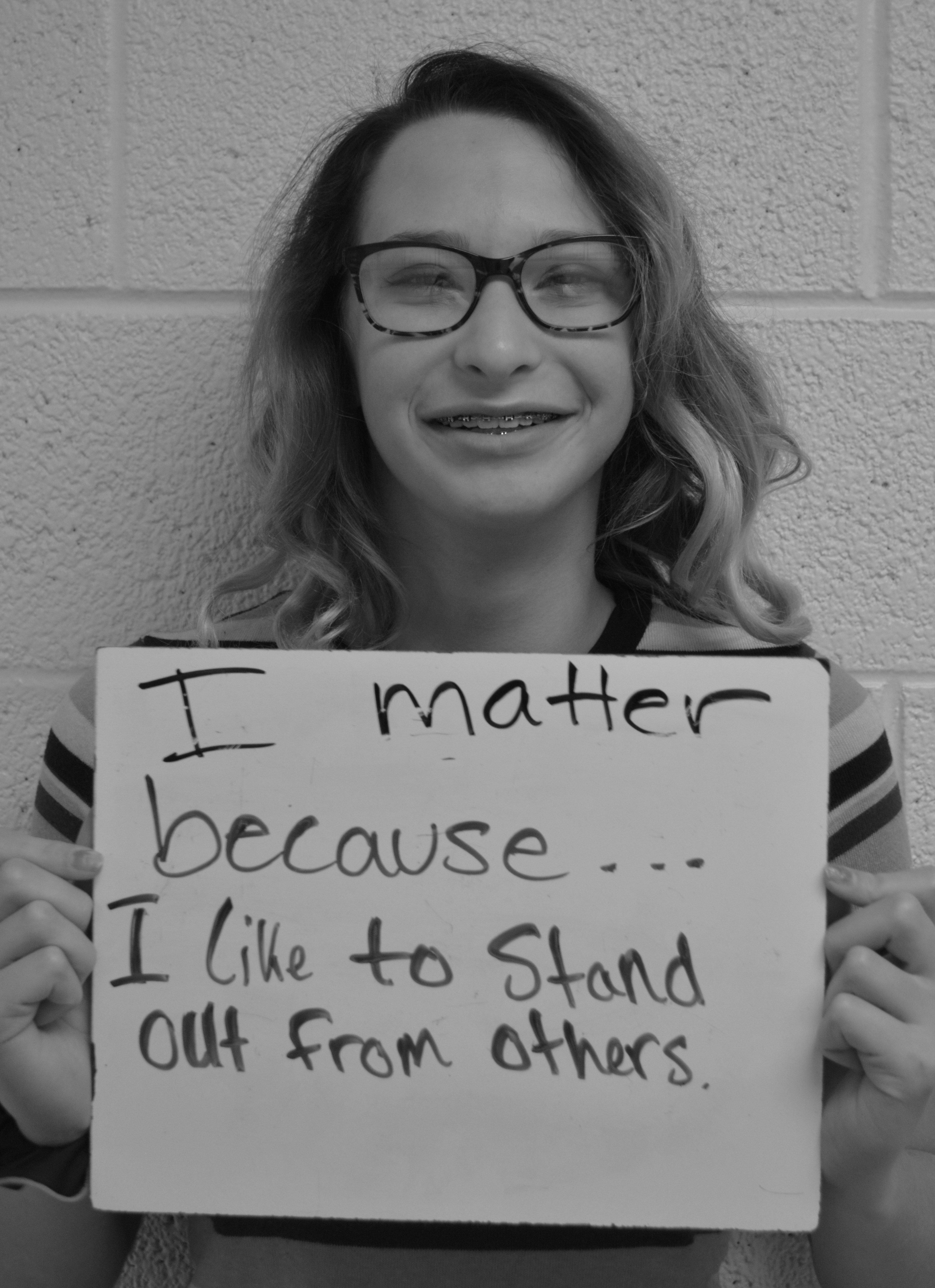 I matter because...I like to stand out from others