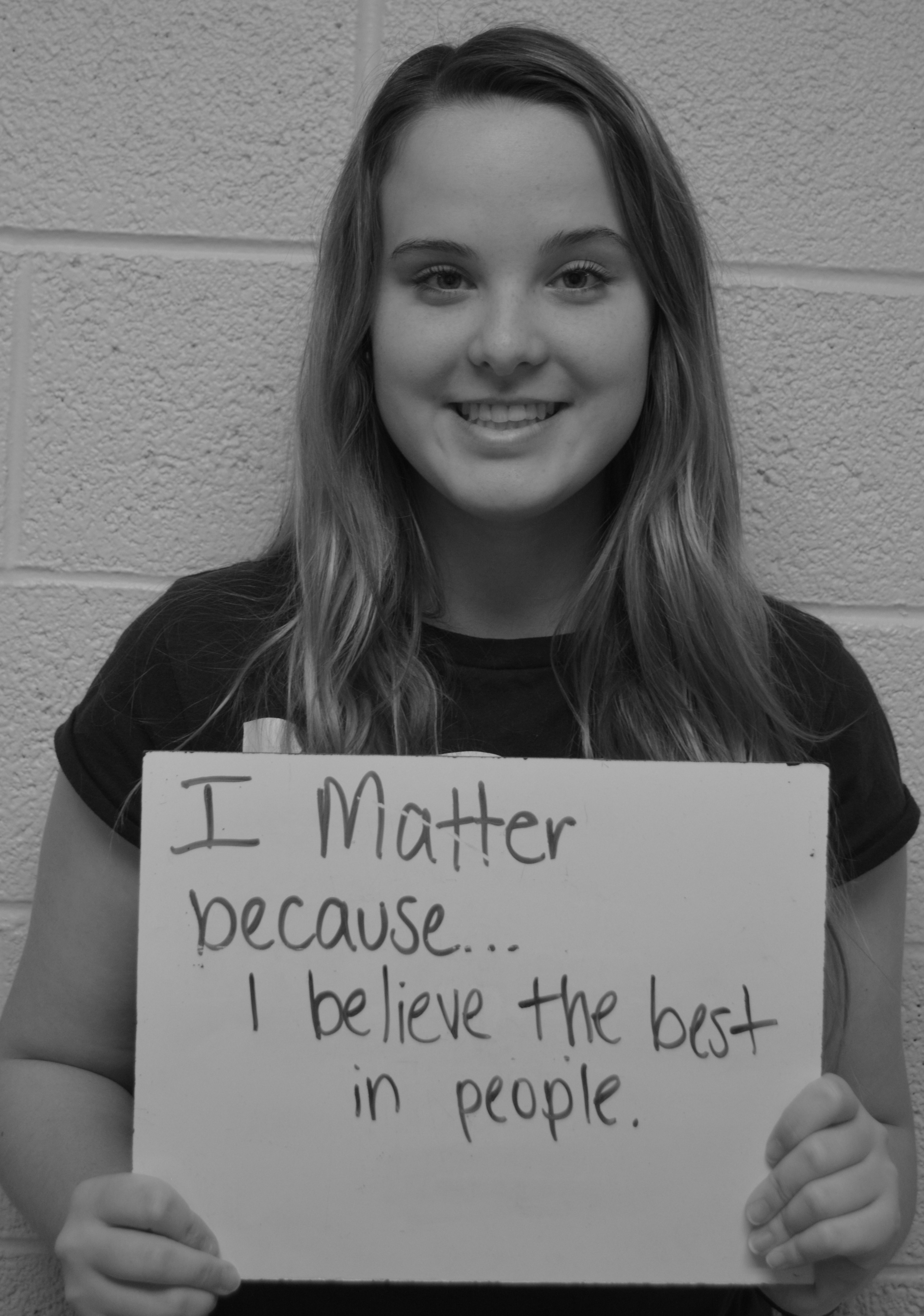 I matter because...I believe in the best in people