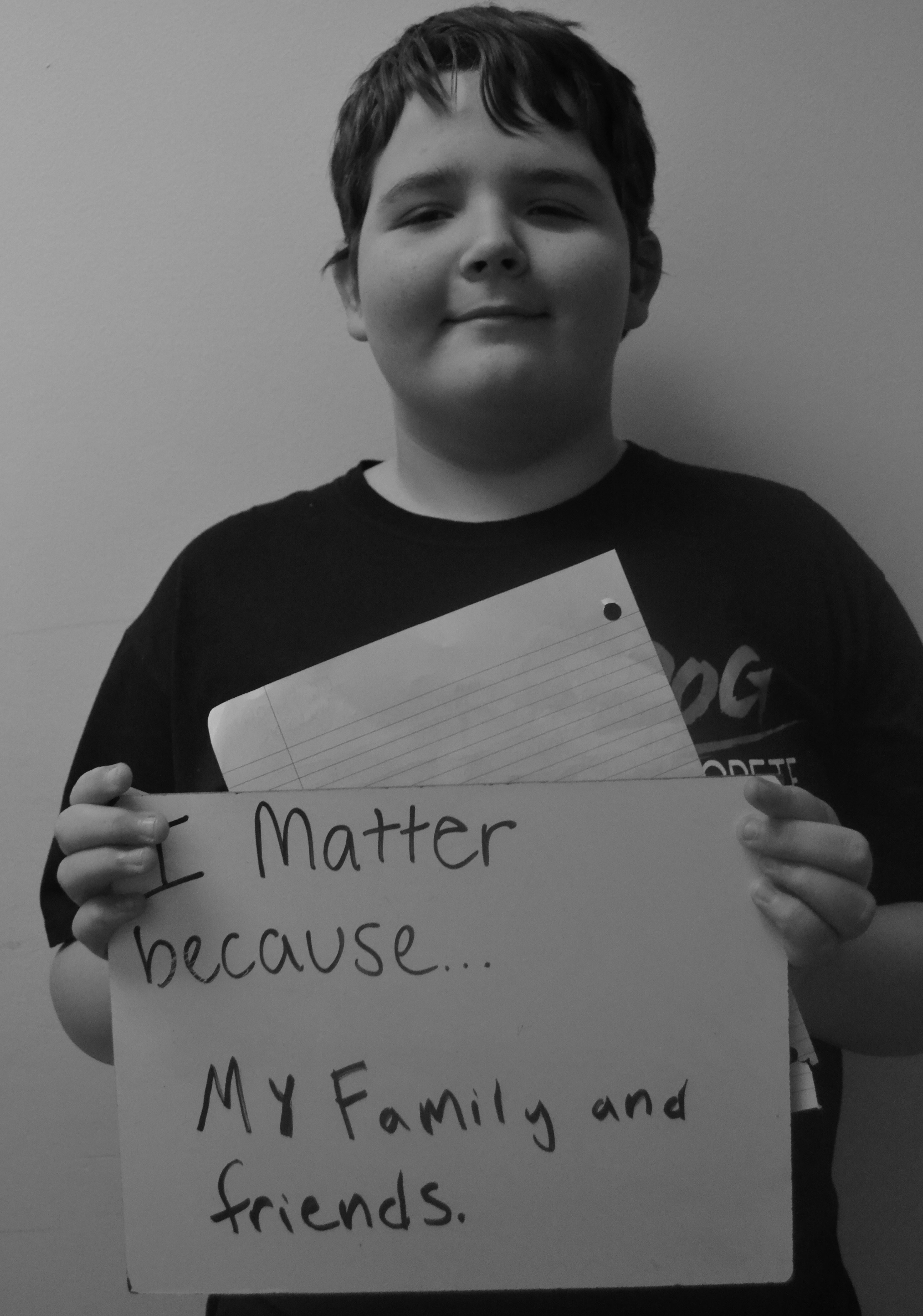 I matter because...my family and friends.