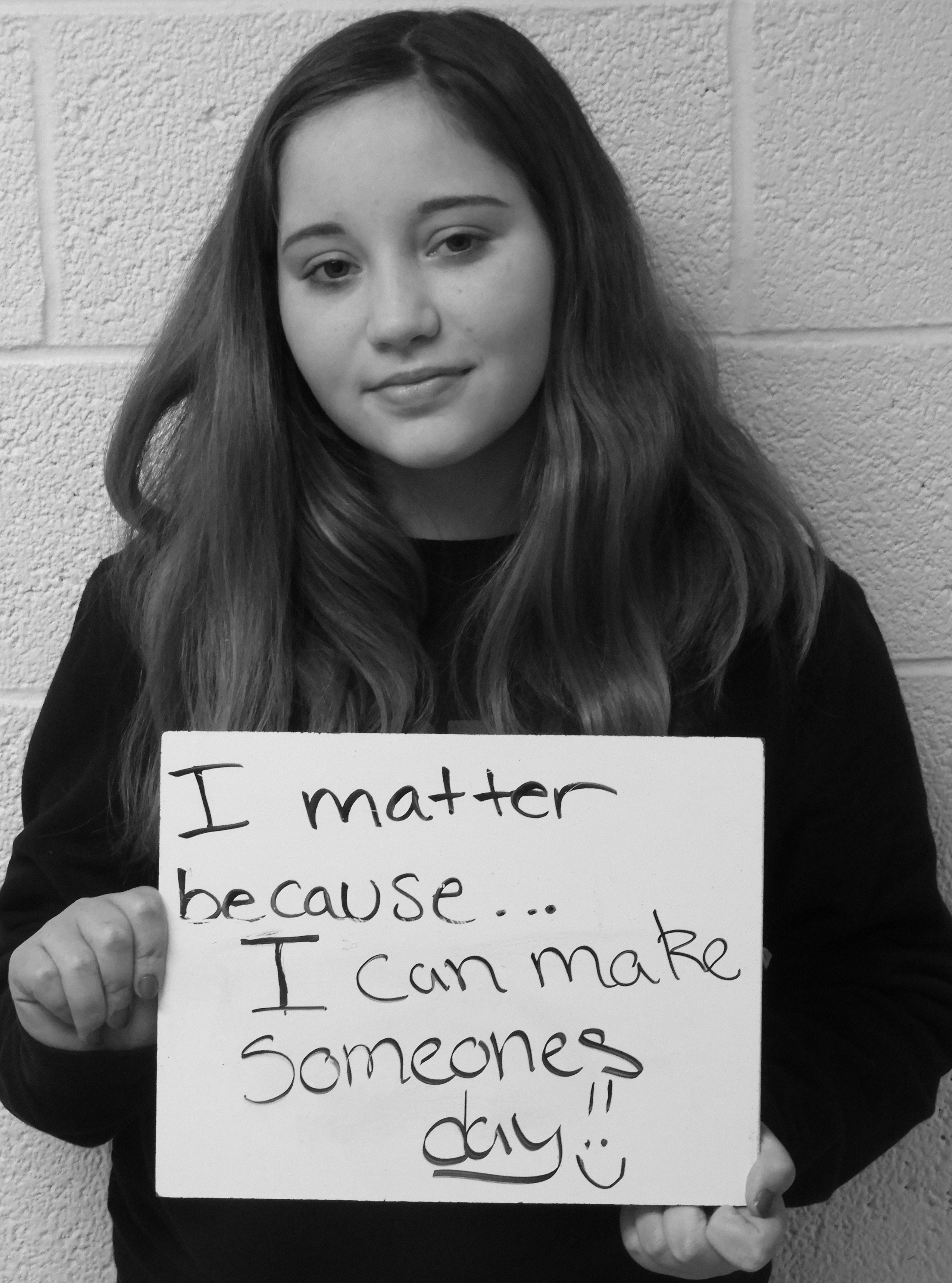 I matter because...I can make someone's day