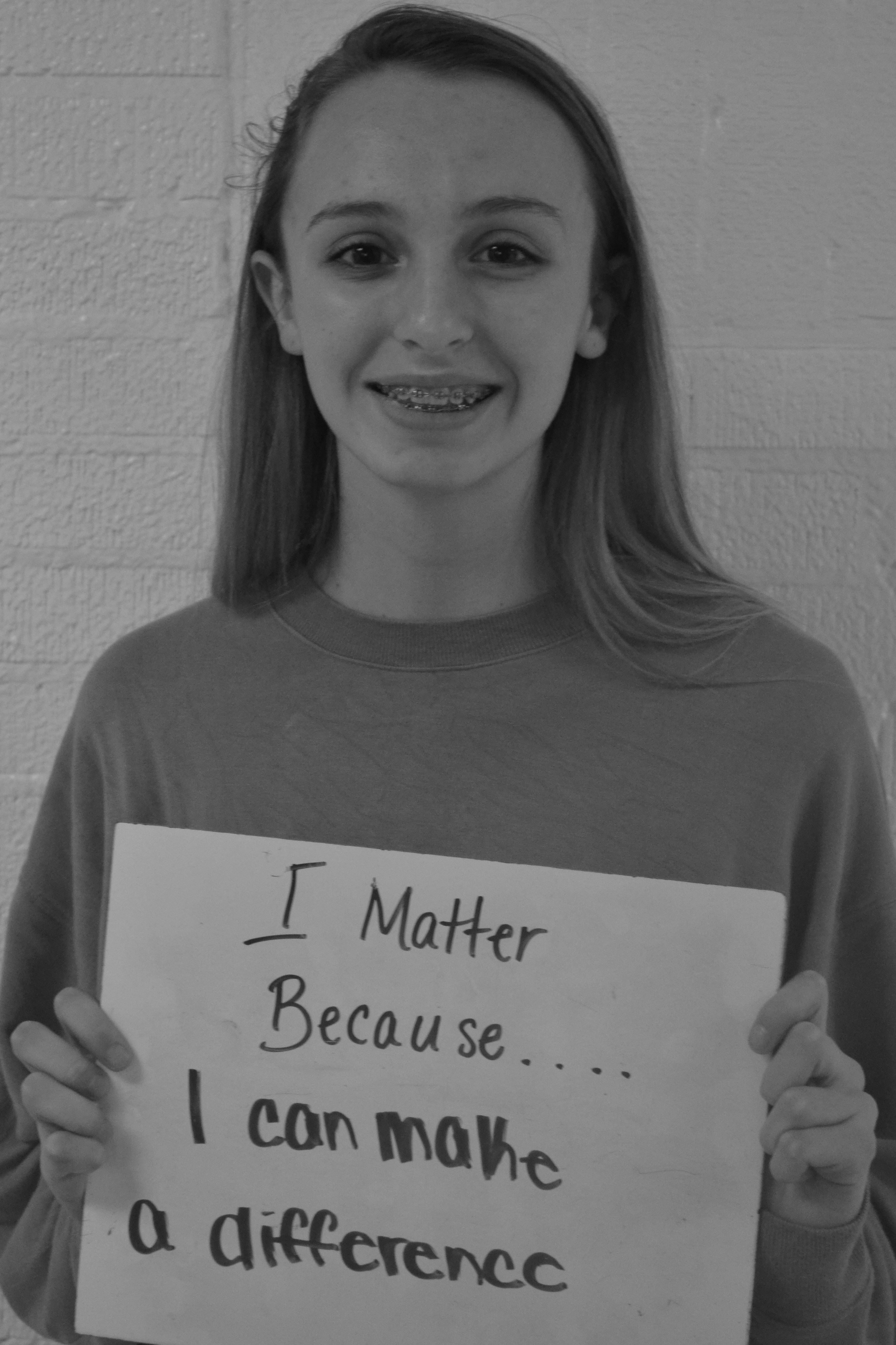 I matter because...I can make a difference