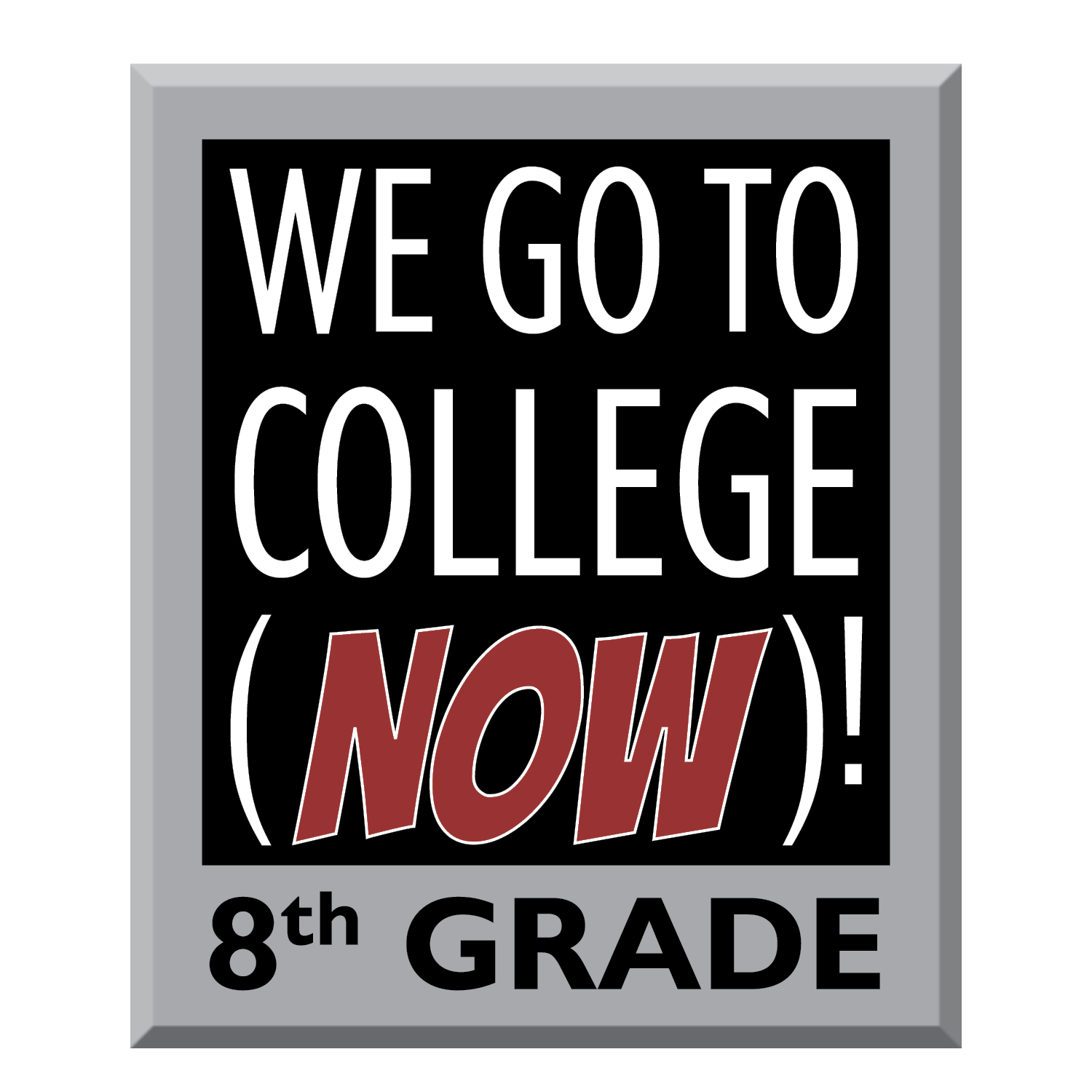 We Go to College Now 8th Grade