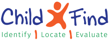 CHILD FIND - IDENTIFY . LOCATE . EVALUATE
