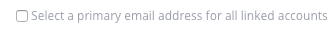 Select a primary email address for linked accounts