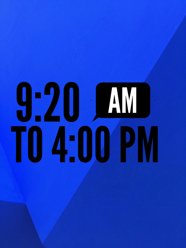 9:20 AM to 4:00 PM