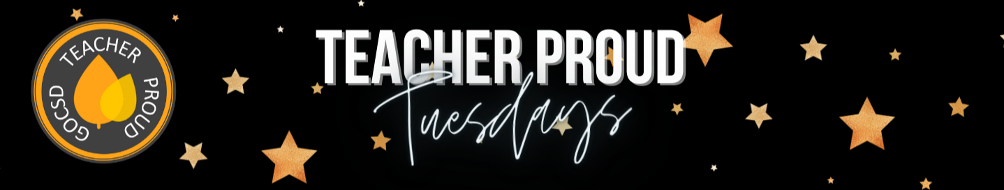 Teacher Proud Tuesdays