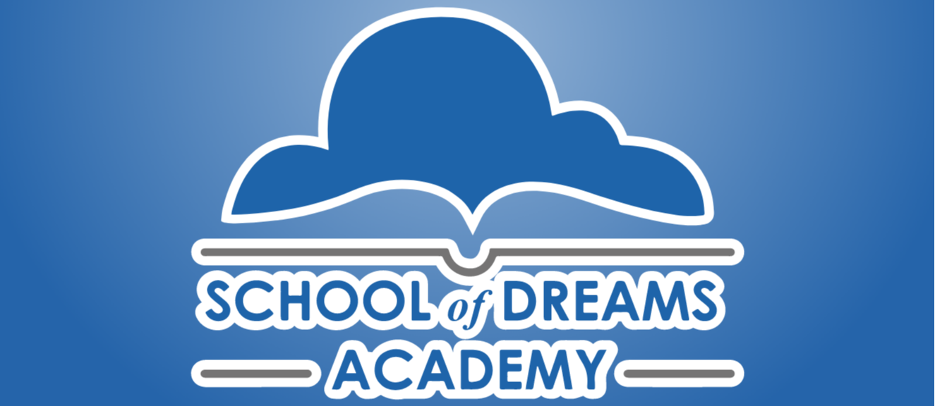 School of Dreams Academy Daring to Dream. Preparing for Success.