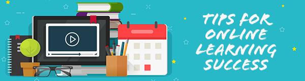 tips for online learning success
