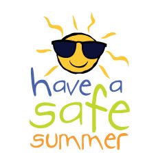 Have a safe and fun summer