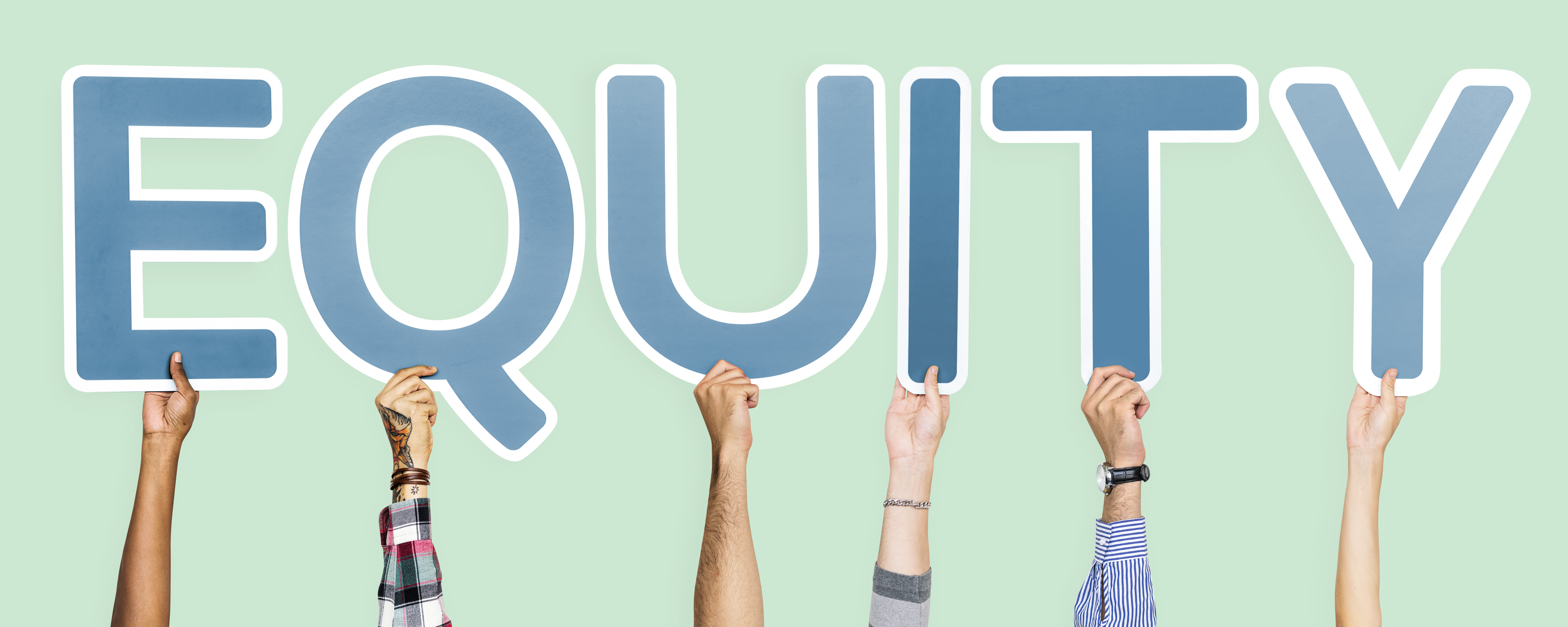 Equity image showing arms holding up the letters in equity. Image from: <a href='https://www.freepik.com/photos/background'>Background photo created by rawpixel.com - www.freepik.com</a>