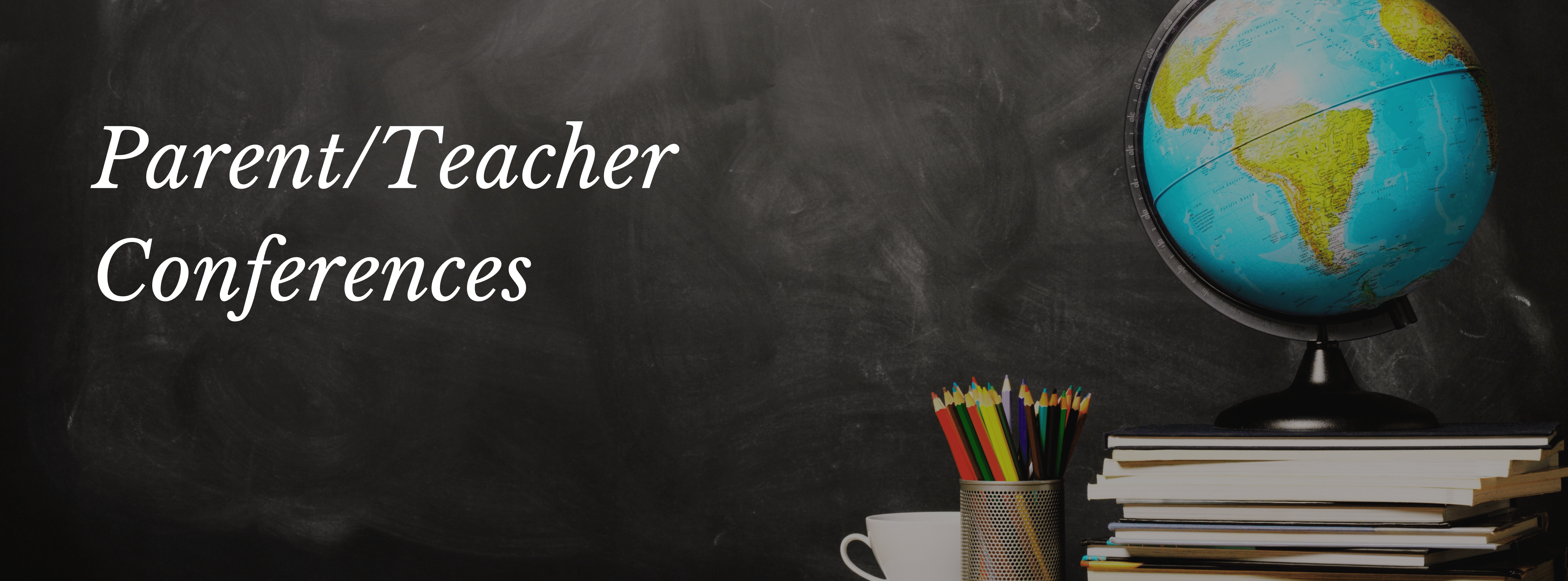 Parent/Teacher Conferences