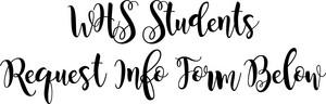 WHS Students Request Info Form Below