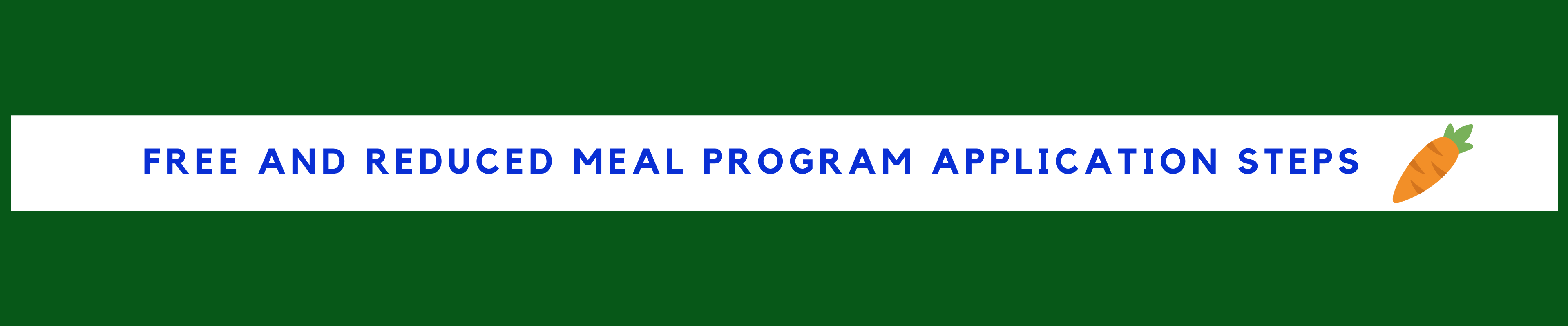 Free and Reduced Meal Program Application Steps